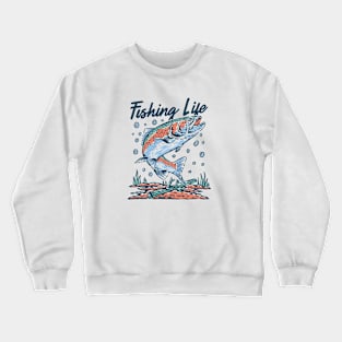 Fishing Life Crewneck Sweatshirt